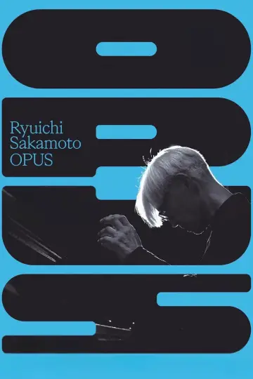Постер к фильму "Ryuichi Sakamoto | Opus" #791165